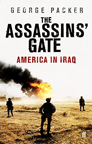 The Assassin's Gate. America in Iraq von Faber & Faber
