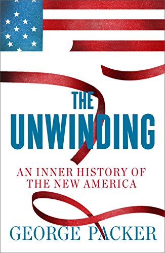 The Unwinding: An Inner History of the New America von Faber & Faber