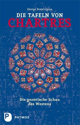 Die Tafeln von Chartres - Die gnostische Schau des Westens von Patmos-Verlag