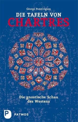 Die Tafeln von Chartres - Die gnostische Schau des Westens