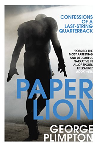 Paper Lion: Confessions of a last-string quarterback von Yellow Jersey