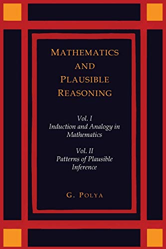 Mathematics and Plausible Reasoning [Two Volumes in One] von Martino Fine Books