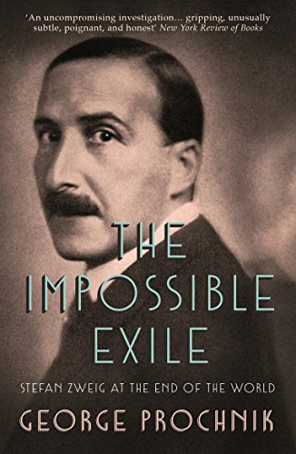 The Impossible Exile: Stefan Zweig at the end of the World