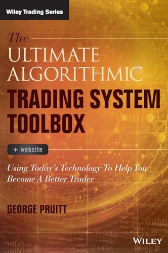The Ultimate Algorithmic Trading System Toolbox + Website: Using Today's Technology To Help You Become A Better Trader (Wiley Trading Series) von Wiley