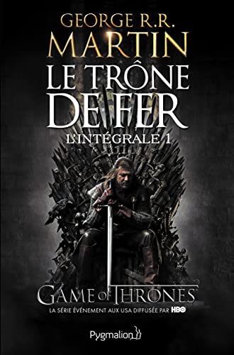 Le Trône de fer l'Intégrale, Tome 1 :: Le Trône de fer - Le Donjon rouge