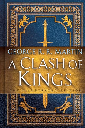 A Clash of Kings: The Illustrated Edition: A Song of Ice and Fire: Book Two (A Song of Ice and Fire Illustrated Edition, Band 2) von Bantam Books