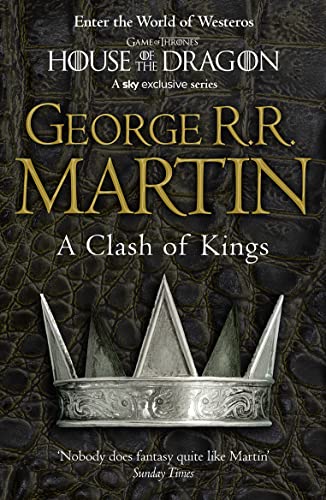 A Clash of Kings: The bestselling classic epic fantasy series behind the award-winning HBO and Sky TV show and phenomenon GAME OF THRONES (A Song of Ice and Fire)