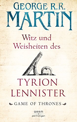 Witz und Weisheiten des Tyrion Lennister: Game of Thrones von Penhaligon