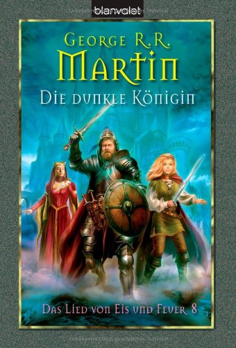 Die dunkle Königin. Das Lied von Eis und Feuer 08 Die dunkle Königin. Das Lied von Eis und Feuer 08