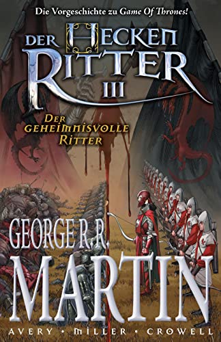 George R. R. Martin: Der Heckenritter Graphic Novel: Bd. 3: Der geheimnisvolle Ritter (Vorgeschichte zu Game of Thrones) von Panini