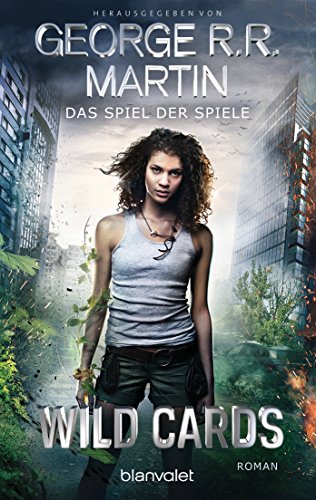 Wild Cards - Das Spiel der Spiele: Roman (Wild Cards - American Heroes, Band 1) von Blanvalet