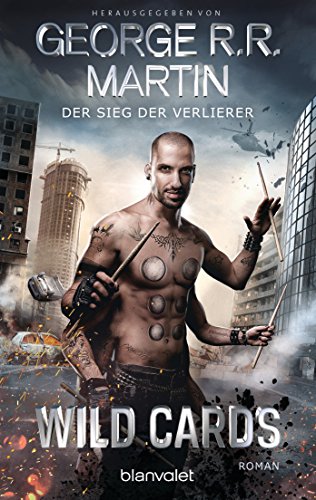 Wild Cards - Der Sieg der Verlierer: Roman (Wild Cards - American Heroes, Band 2)