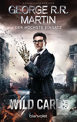 Wild Cards - Der höchste Einsatz: Roman (Wild Cards - American Heroes, Band 3)