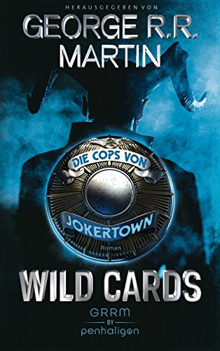 Wild Cards - Die Cops von Jokertown: Roman (Wild Cards - Jokertown, Band 1)