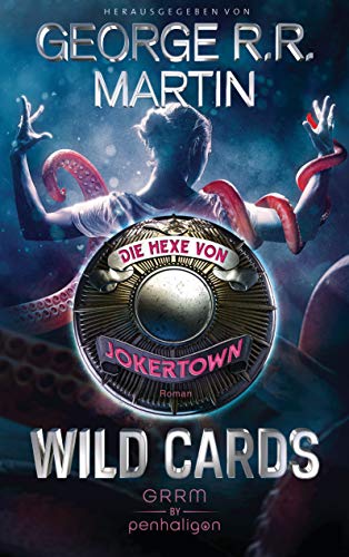 Wild Cards - Die Hexe von Jokertown: Roman (Wild Cards - Jokertown, Band 3)