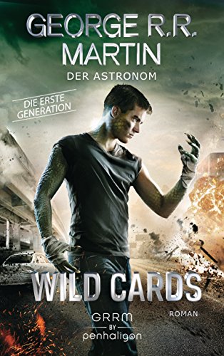 Wild Cards. Die erste Generation 03 - Der Astronom: Roman (Wild Cards - 1. Generation, Band 3) von Penhaligon