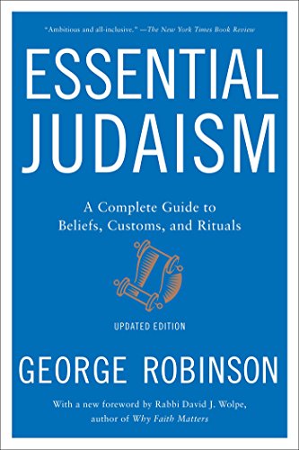 Essential Judaism: Updated Edition: A Complete Guide to Beliefs, Customs & Rituals Essential Judaism: Updated Edition: A Complete Guide to Beliefs, Customs & Rituals