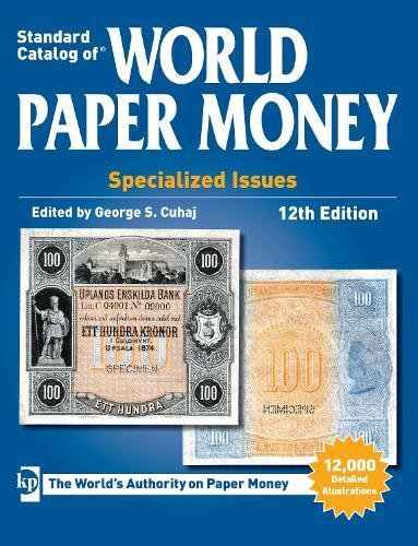 Standard Catalog of World Paper Money, Specialized Issues (Standard Catalog of World Paper Money Vol 1: Specialized Issues) von Krause Pubn Inc