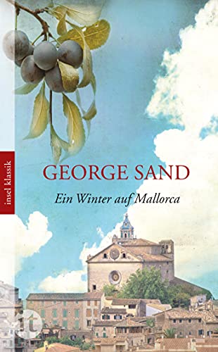 Ein Winter auf Mallorca: Tage mit Frederic Chopin (insel taschenbuch) von Insel Verlag