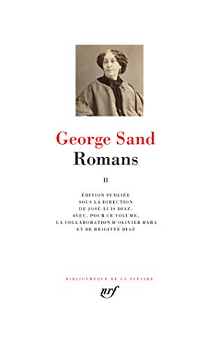 Romans 2: Tome 2 : Lucrezia Floriani ; Le château des désertes ; Les maîtres sonneurs ; Elle et lui ; La ville noire ; Laura, voyage dans le cristal ; Nanon