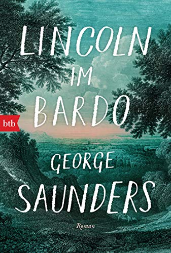 Lincoln im Bardo: Roman von btb Taschenbuch