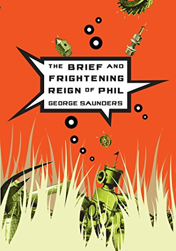 The Brief and Frightening Reign of Phil von Saunders, George