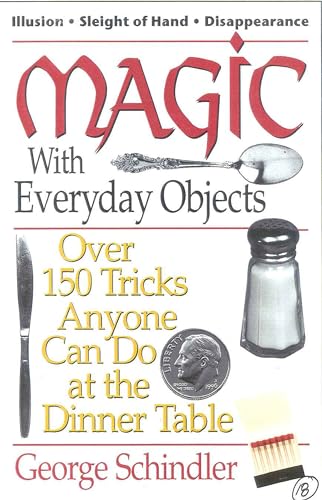 Magic with Everyday Objects: Over 150 Tricks Anyone Can Do at the Dinner Table von Scarborough House Publishers