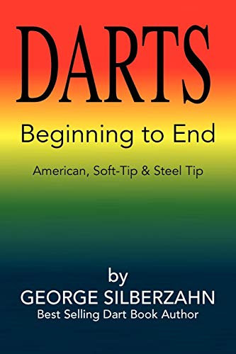 DARTS Beginning to End: American, Soft Tip & Steel Tip