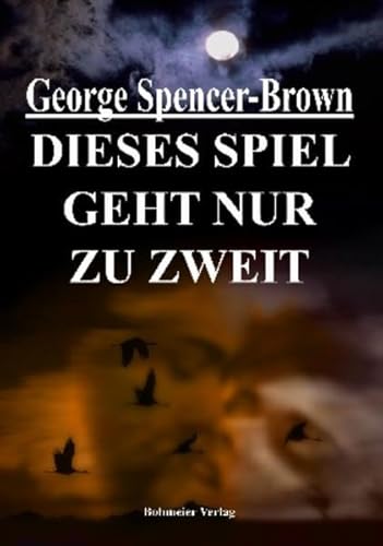 Dieses Spiel geht nur zu zweit,: Z. Tl. in engl. Sprache von Bohmeier, Joh.