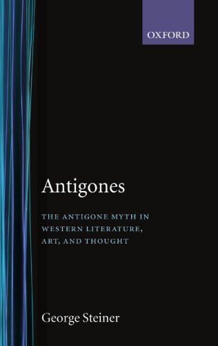 Antigones: How the Antigone Legend has Endured in Western Literature, Art, and Thought (Oxford Paperbacks) von Oxford University Press, USA