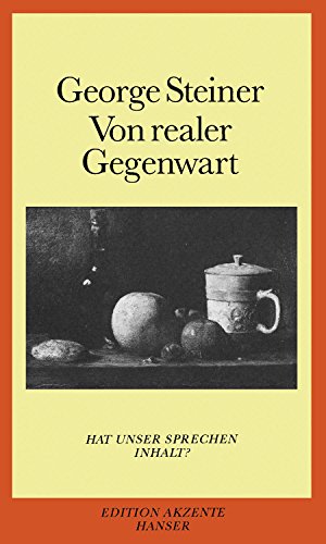 Von realer Gegenwart: Hat unser Sprechen Inhalt? von Hanser, Carl GmbH + Co.