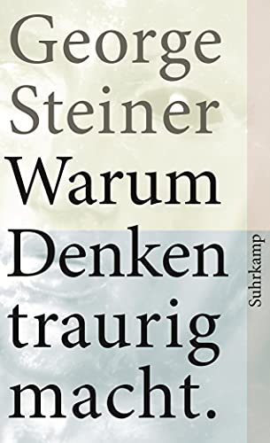 Warum Denken traurig macht: Zehn (mögliche) Gründe (suhrkamp taschenbuch) von Suhrkamp Verlag AG