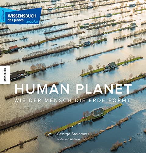 Human Planet: Wie der Mensch die Erde formt Human Planet: Wie der Mensch die Erde formt von Knesebeck Von Dem GmbH