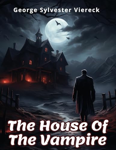 The House Of The Vampire von Atlas Vista Publisher