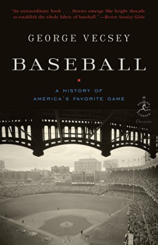 Baseball: A History of America's Favorite Game (Modern Library Chronicles, Band 25)