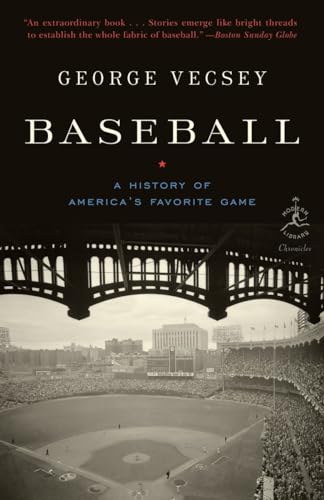 Baseball: A History of America's Favorite Game (Modern Library Chronicles, Band 25)