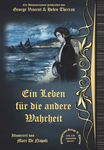 Ein Leben für die andere Wahrheit: Ein Abenteuerroman