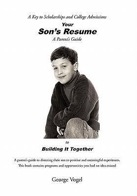 Your Son's Resume to Building It Together von Xlibris