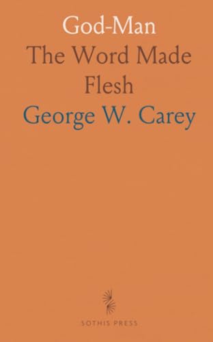 God-Man: The Word Made Flesh von Sothis Press