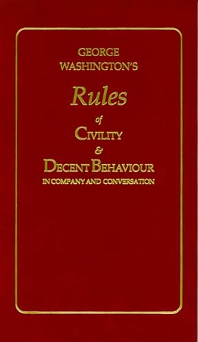 George Washington's Rules of Civility and Decent Behaviour (Little Books of Wisdom)