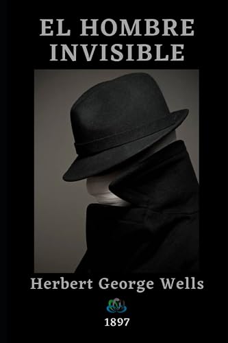 EL HOMBRE INVISIBLE: 1897 von Independently published