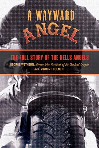 A Wayward Angel: The Full Story of the Hells Angels von Lyons Press