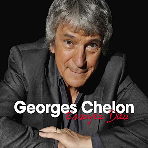 GEORGES CHELON ESSAYEZ DIEU
