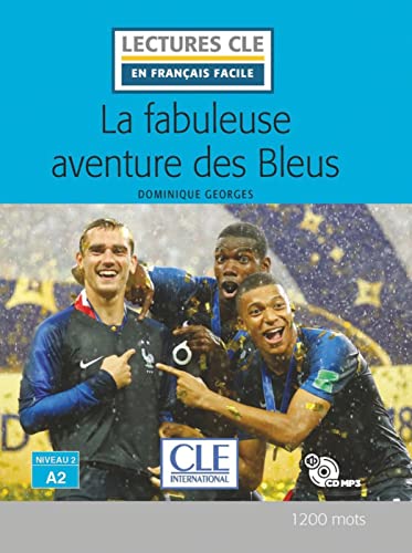 La fabuleuse aventure des bleus: Lektüre mit Audio-CD