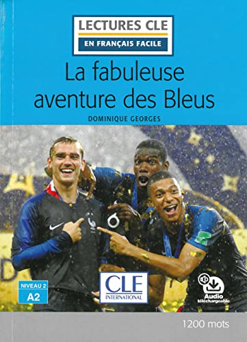 La fabuleuse aventure des bleus: Lektüre mit Audio-Online