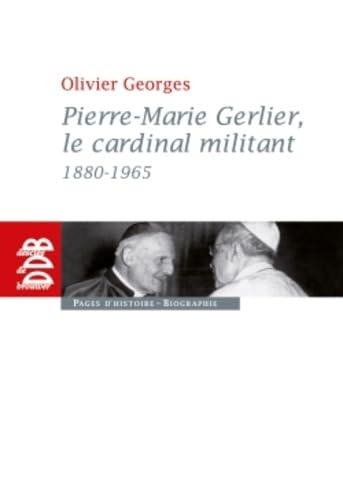 Pierre-Marie Gerlier, le cardinal militant von DDB