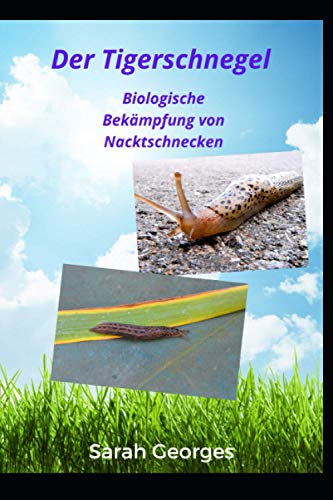 Der Tigerschnegel: Biologische Bekämpfung von Nacktschnecken