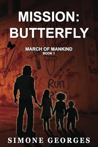 Mission: Butterfly: Butterfly (March of Mankind Book 1) von Goose Hoose Publishing