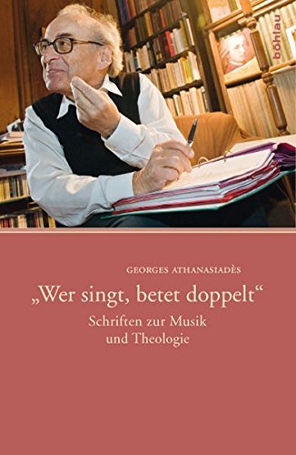 "Wer singt, betet doppelt". Schriften zur Musik und Theologie