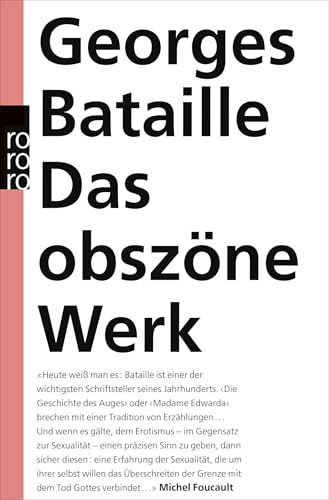 Das obszöne Werk: Die Geschichte des Auges / Madame Edwarda / Meine Mutter / Der Kleine / Der Tote von Rowohlt